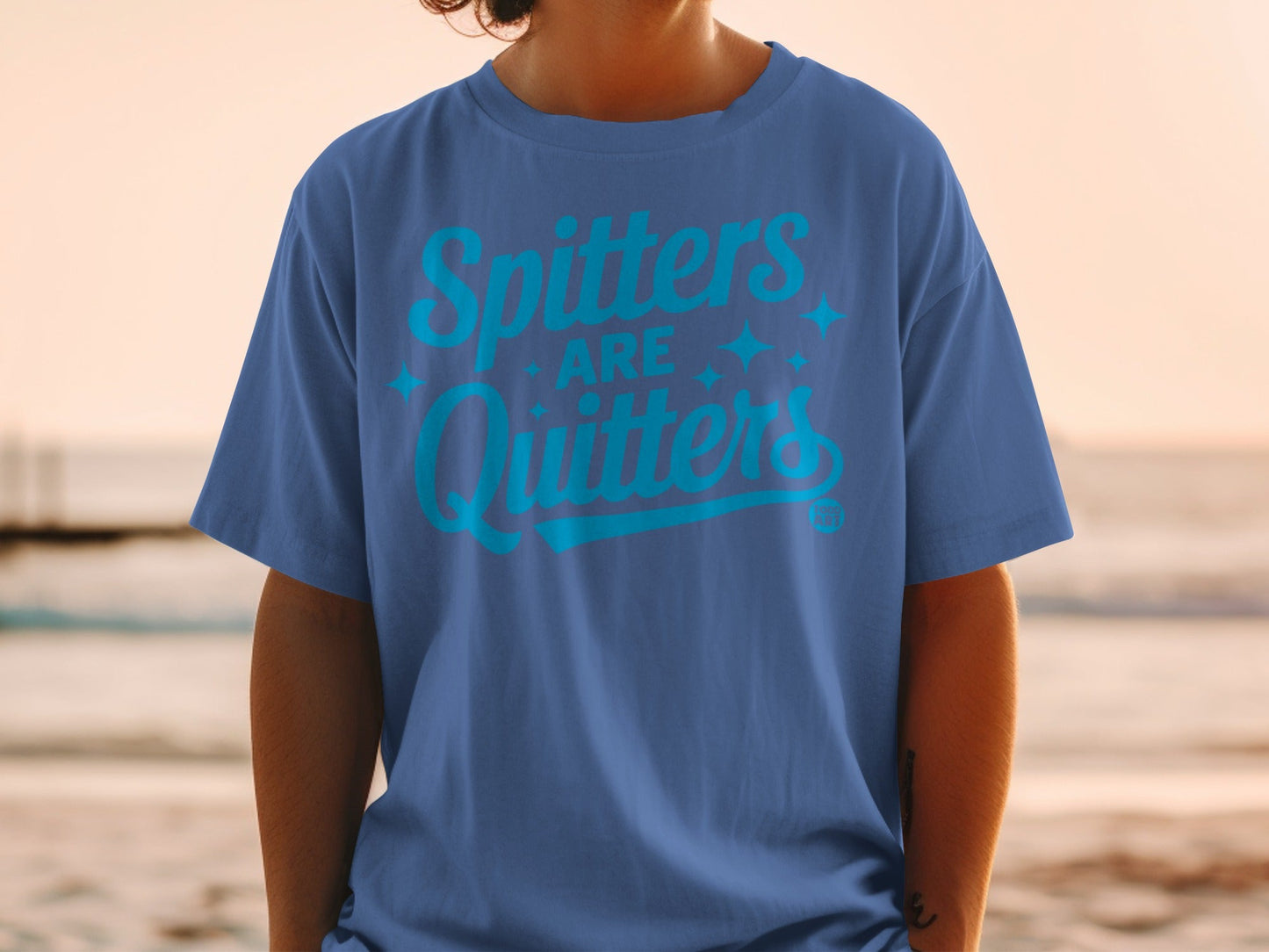 Spitters Are Quitters Inspiring Graphic T-shirt