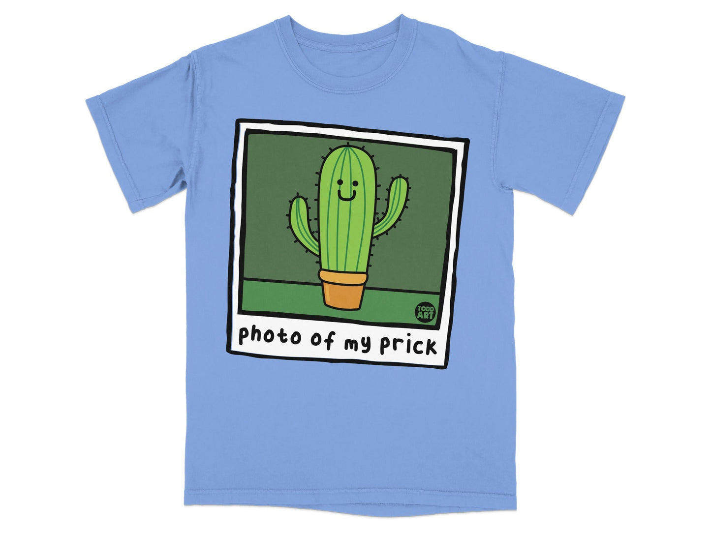 Cartoon cactus in pot with "photo of my prick" text on blue t-shirt.