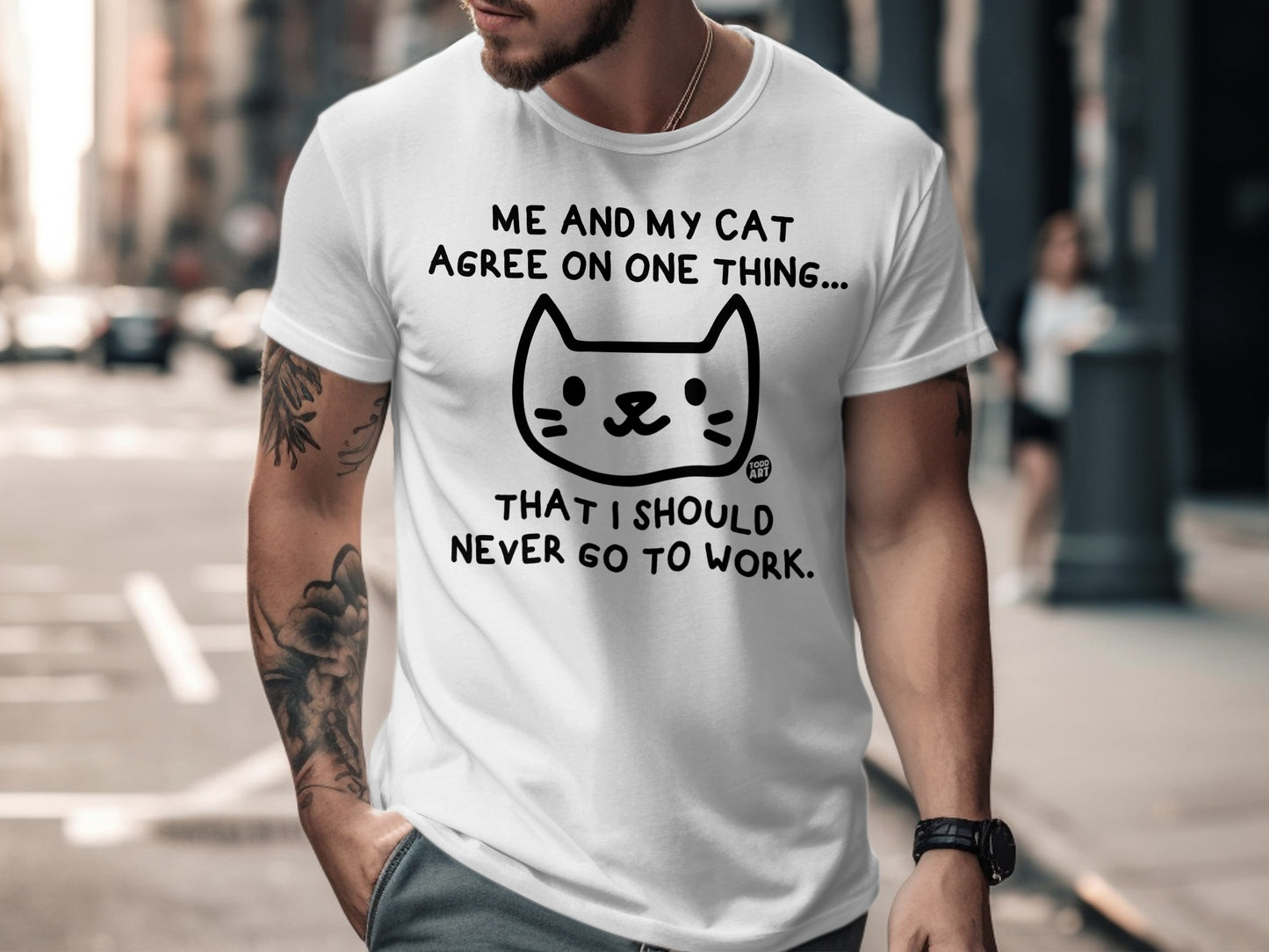 Me and My Cat Agree I Should Never Go to Work Shirt