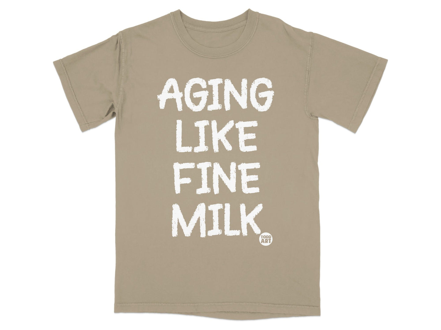 Aging Like Fine Milk Graphic Tee Shirt
