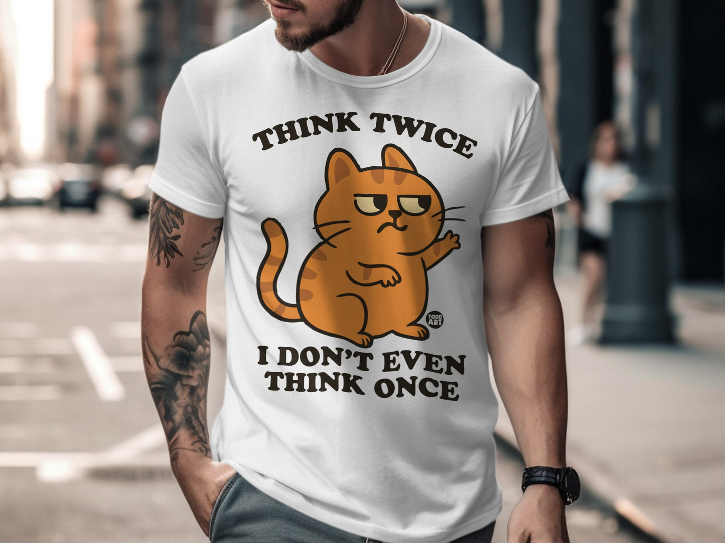 Think Twice I Don't Even Think Once Cat T-Shirt
