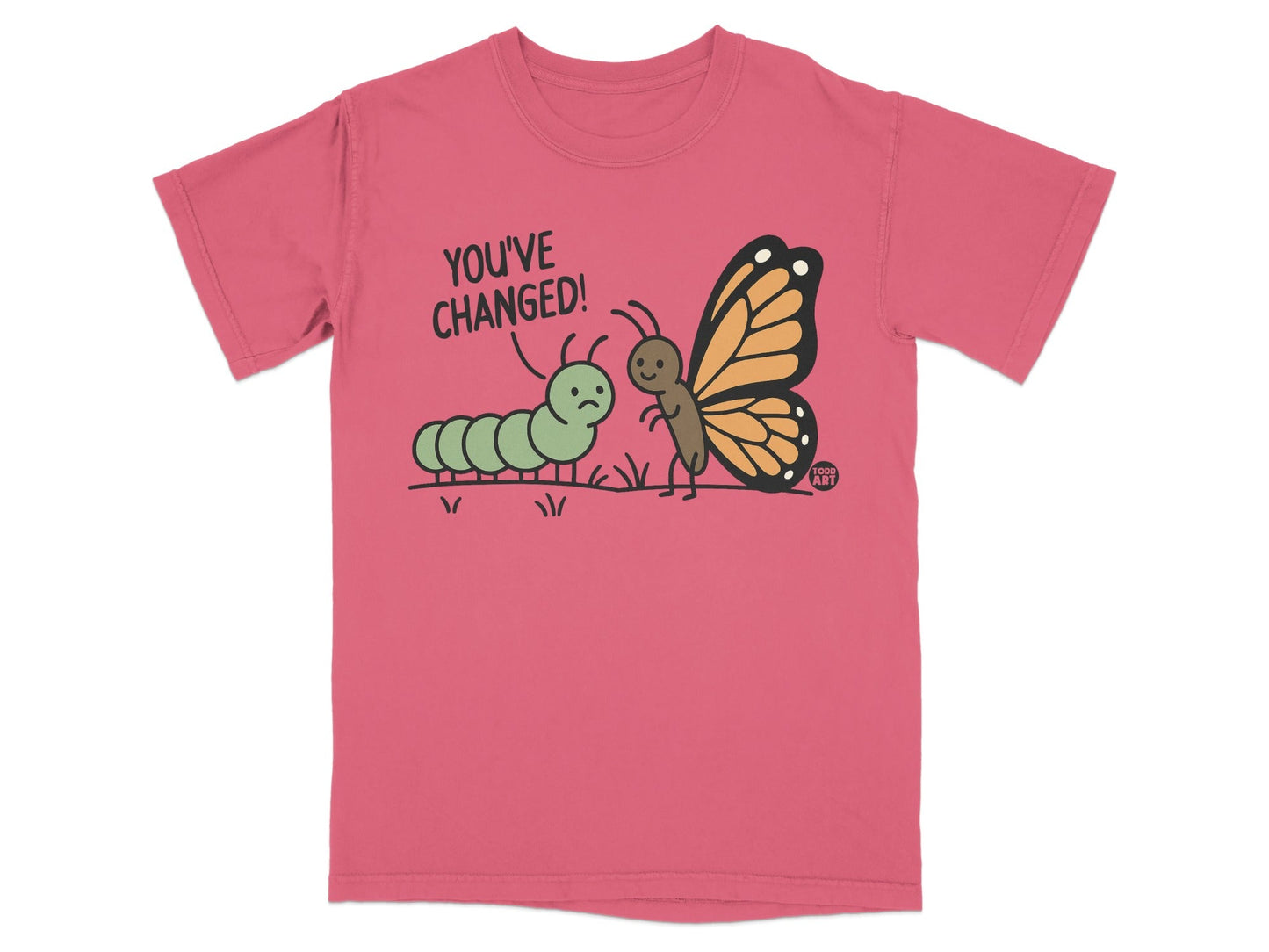 You've Changed Caterpillar and Butterfly T-Shirt