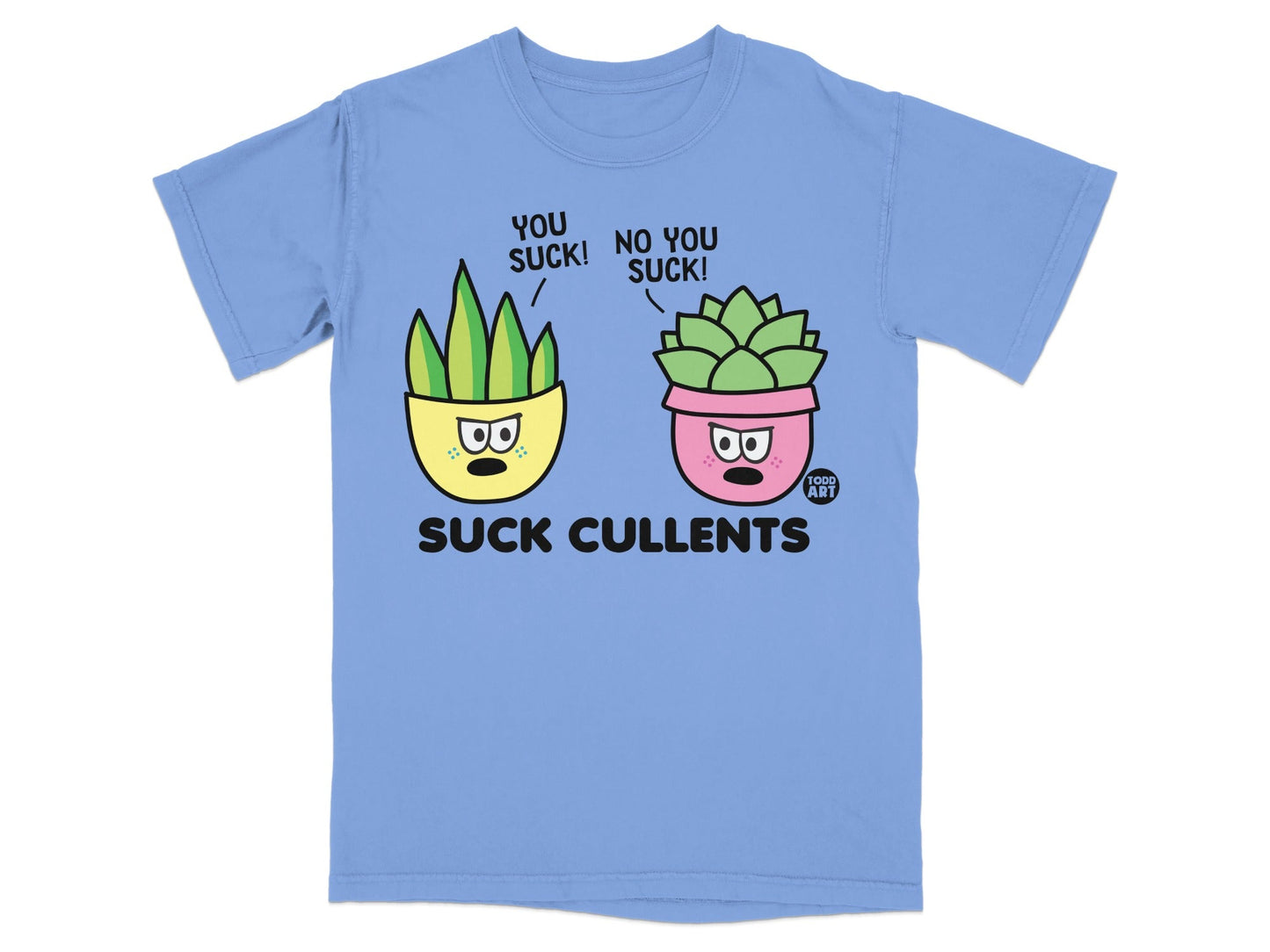 Two cartoon succulent plants in pots saying "You suck!" and "No you suck!".
