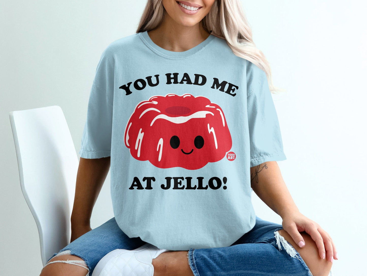 You Had Me At Jello Cute Fun Graphic Tee Shirt