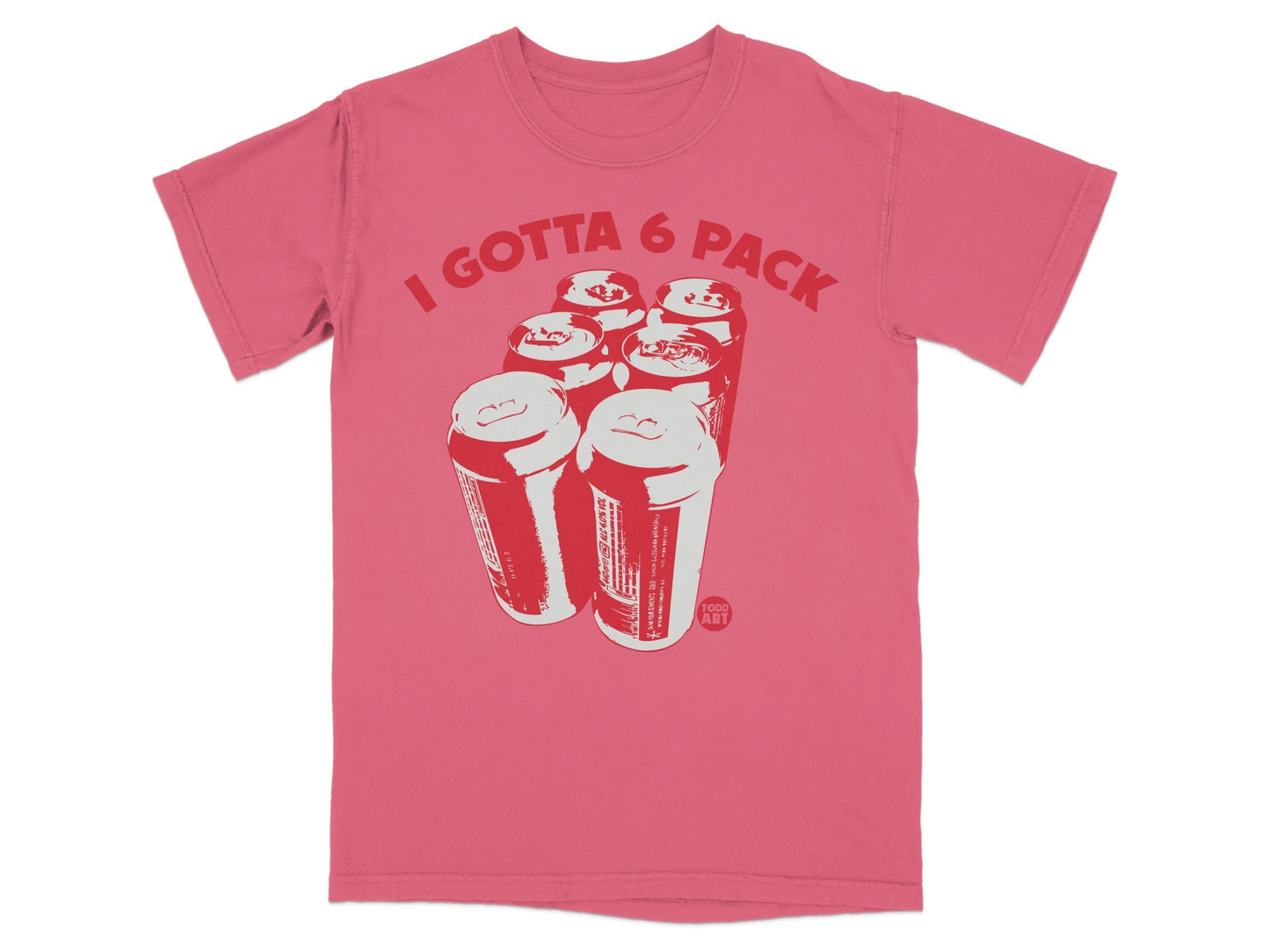 I Gotta 6 Pack Illustration Graphic T-Shirt