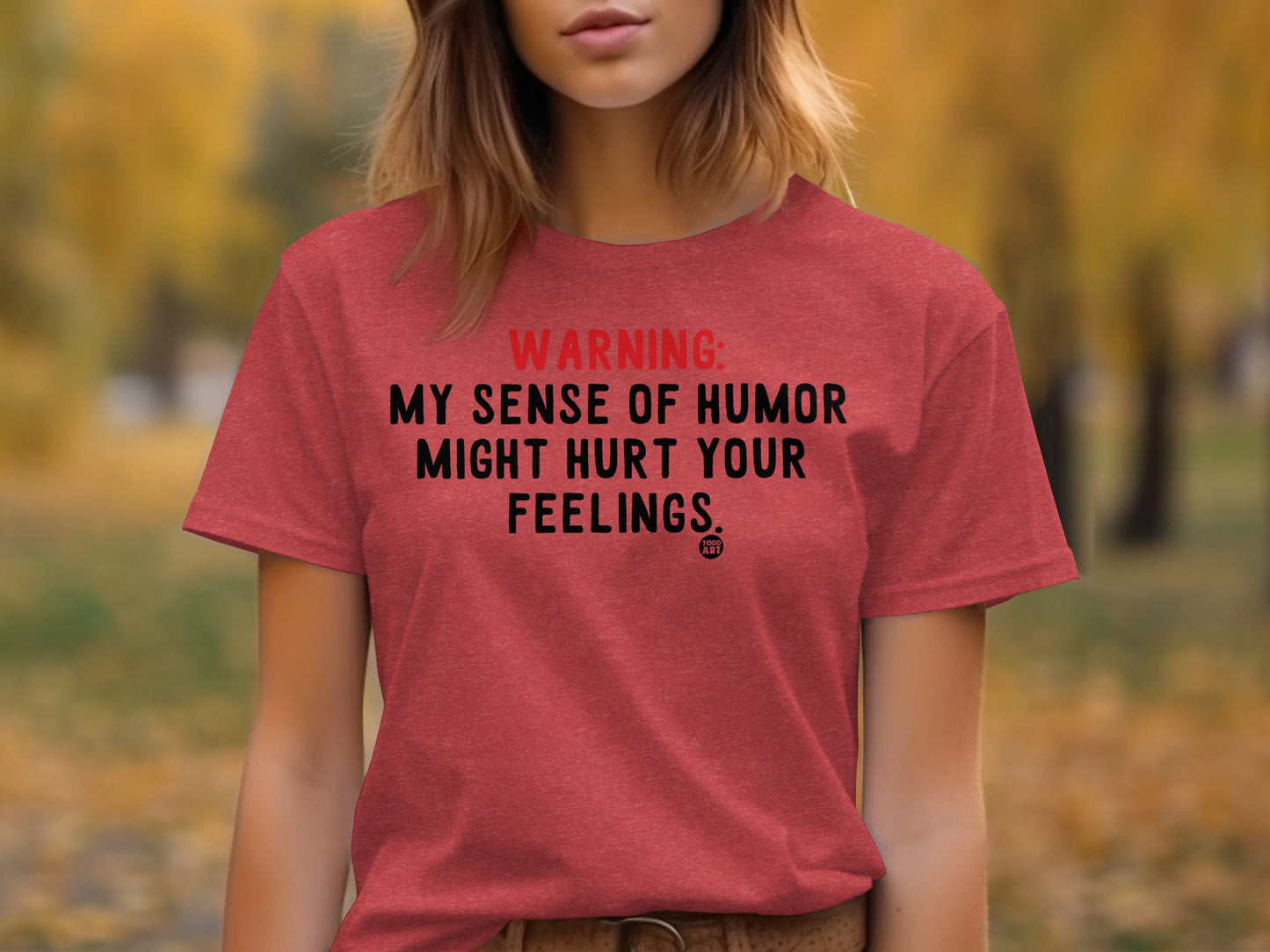 Warning My Sense of Humor Might Hurt Your Feelings Shirt