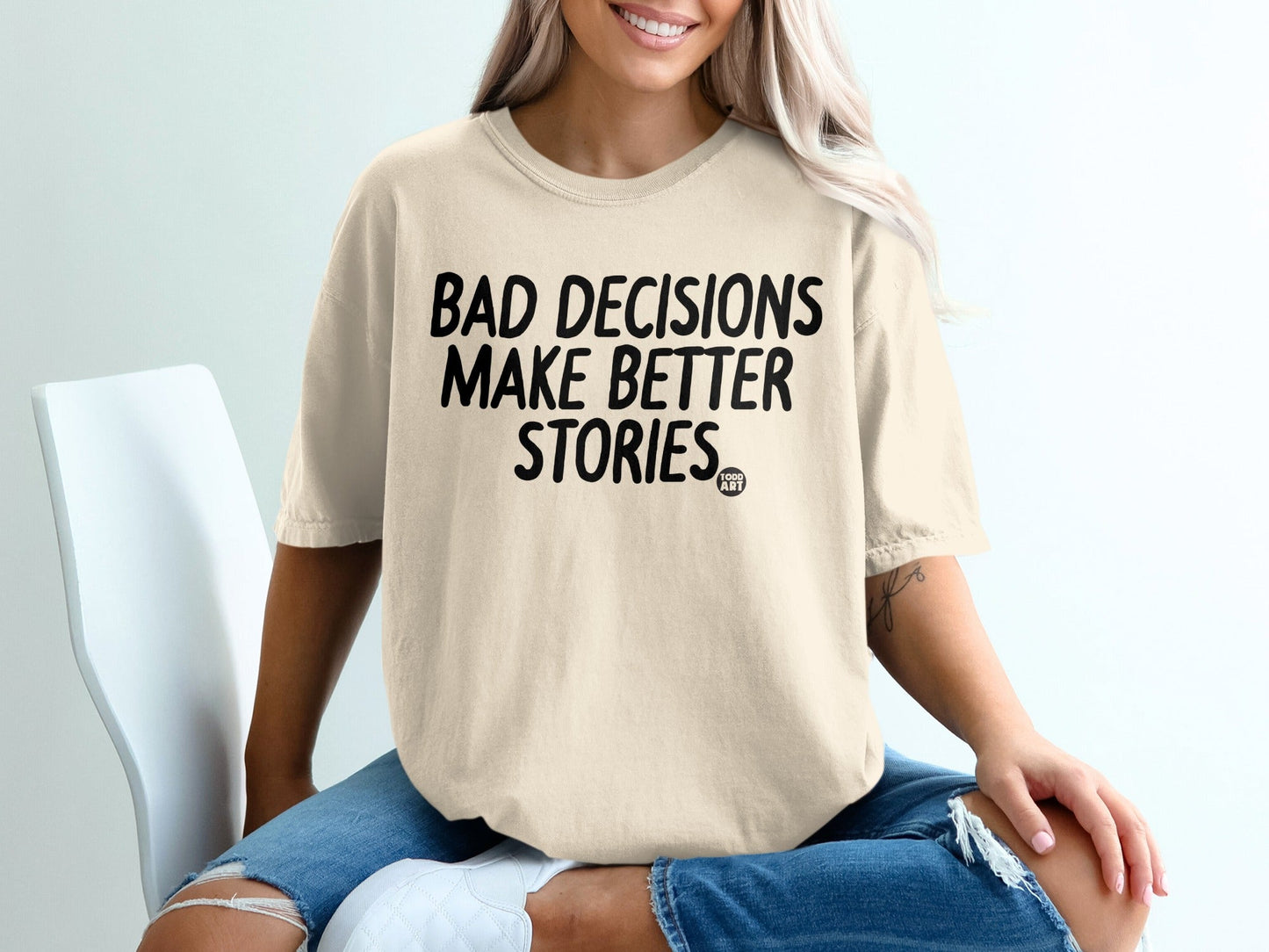 Bad Decisions Make Better Stories Statement T-shirt