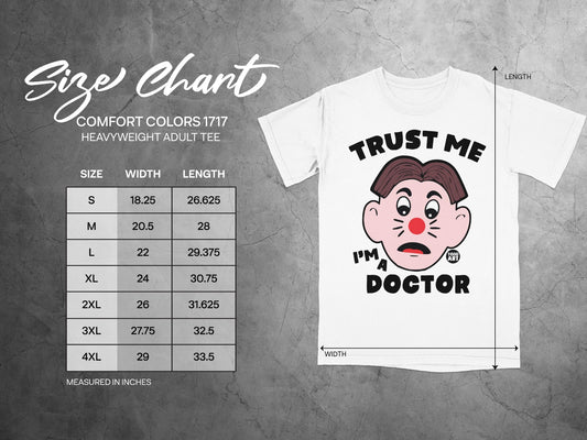 Comfort Colors 1717 adult tee size chart with "Trust me I'm a doctor" graphic.