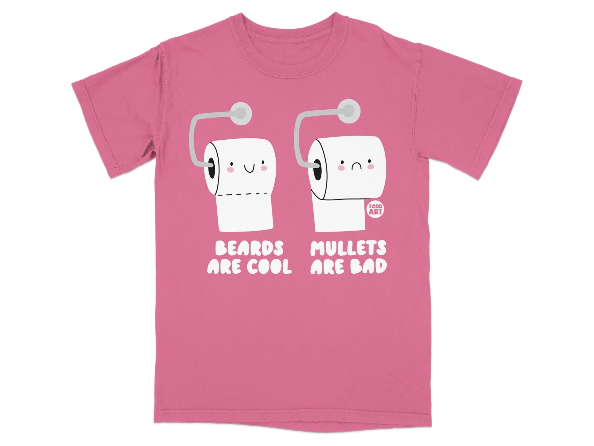 Pink t-shirt with cartoon toilet paper rolls saying "Beards are cool, mullets are bad."