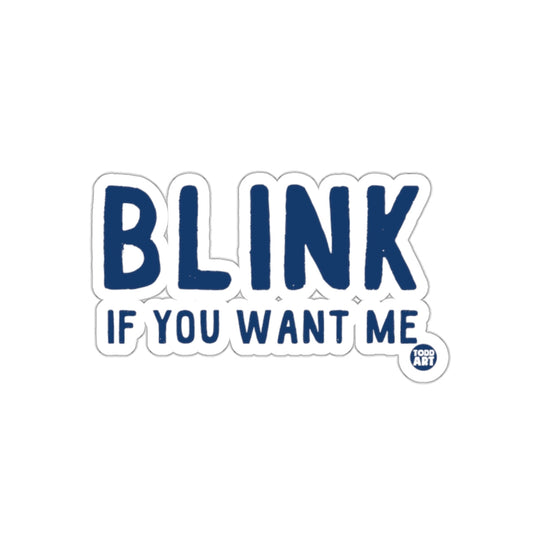 Blink If You Want Me Sticker Fun Quirky Typography Sticker