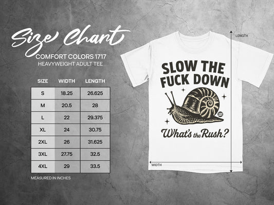 Slow the Fuck Down What's the Rush Snail Graphic Tee