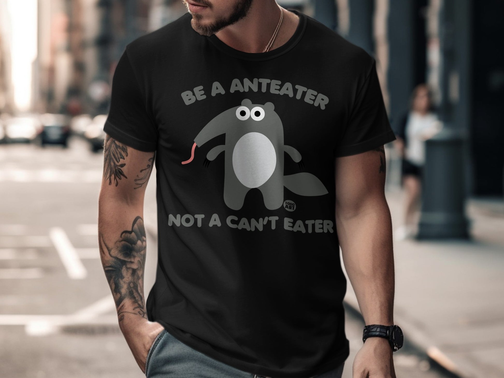 Be a Anteater Not a Can't Eater Graphic T-shirt