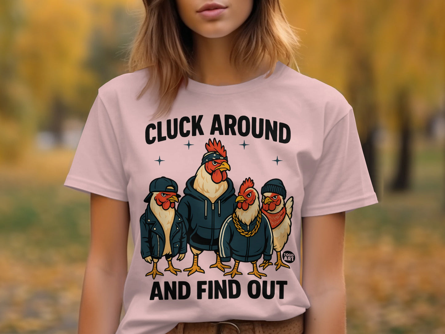 Cluck Around And Find Out Chicken Gang Graphic Shirt