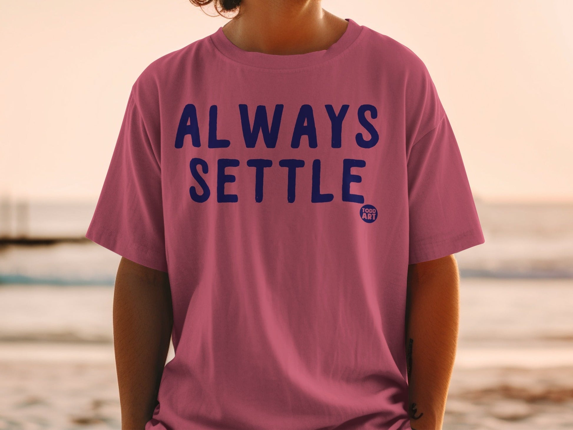 Always Settle Todd Art Graphic Tee