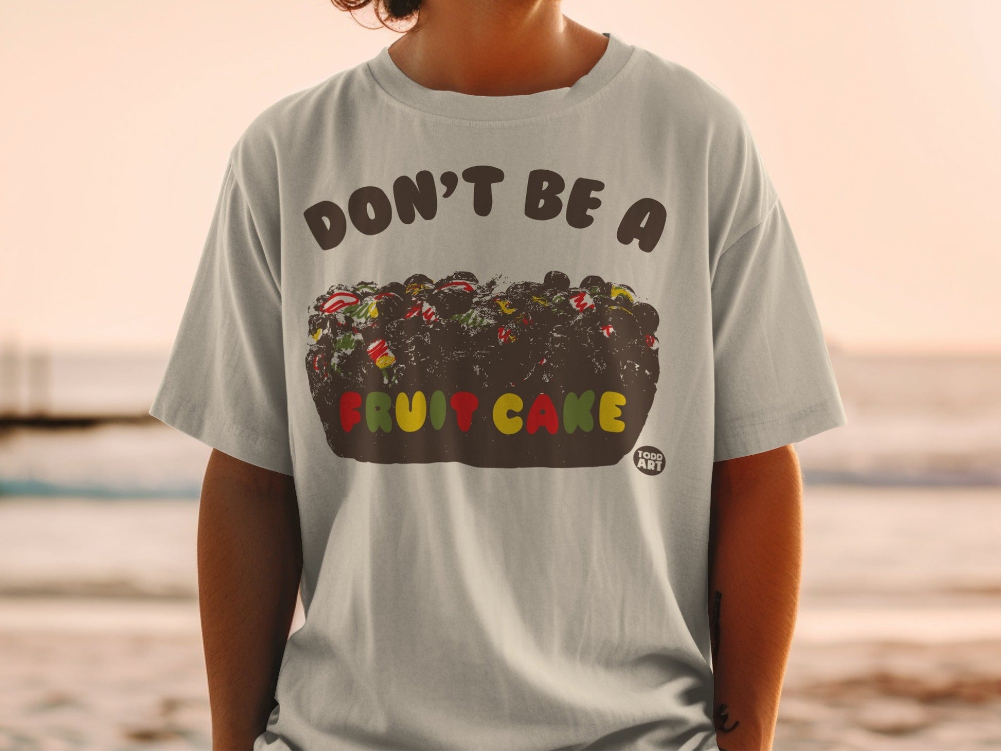 Funny 'Don't Be A Fruit Cake' Graphic T-Shirt