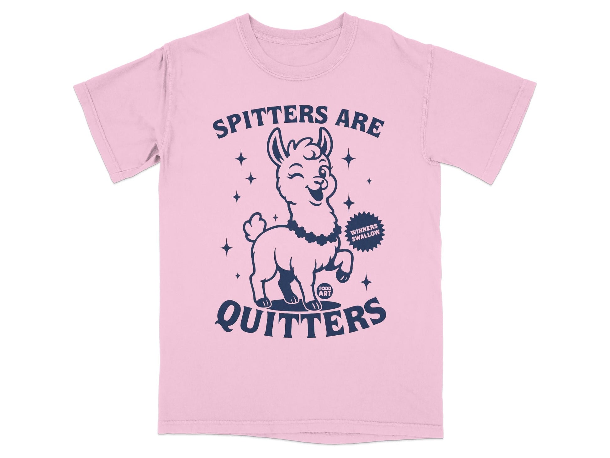 Spitters Are Quitters Winners Swallow Fun Graphic T-Shirt