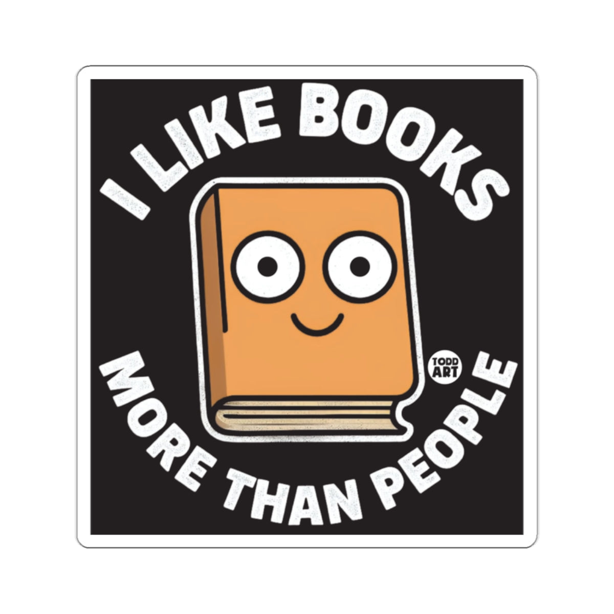 Orange book with a smiling face on black background, text "I LIKE BOOKS MORE THAN PEOPLE".