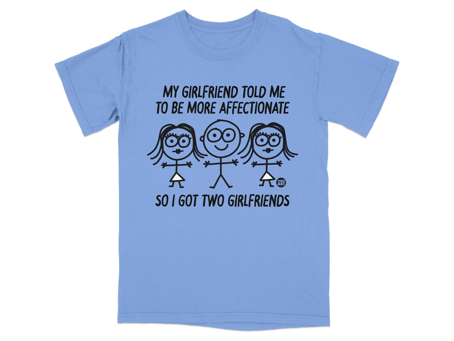 Blue t-shirt with text about affection and two girlfriends.