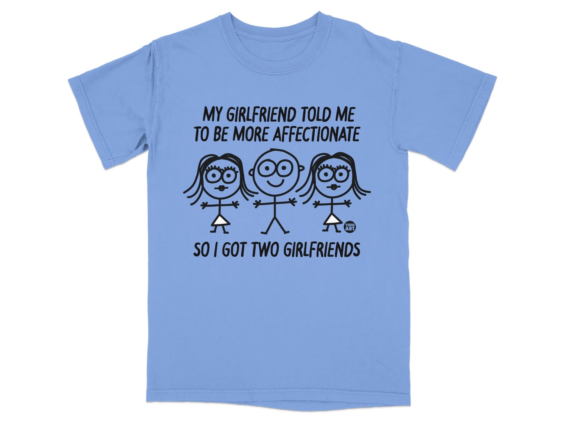Blue t-shirt with text about affection and two girlfriends.