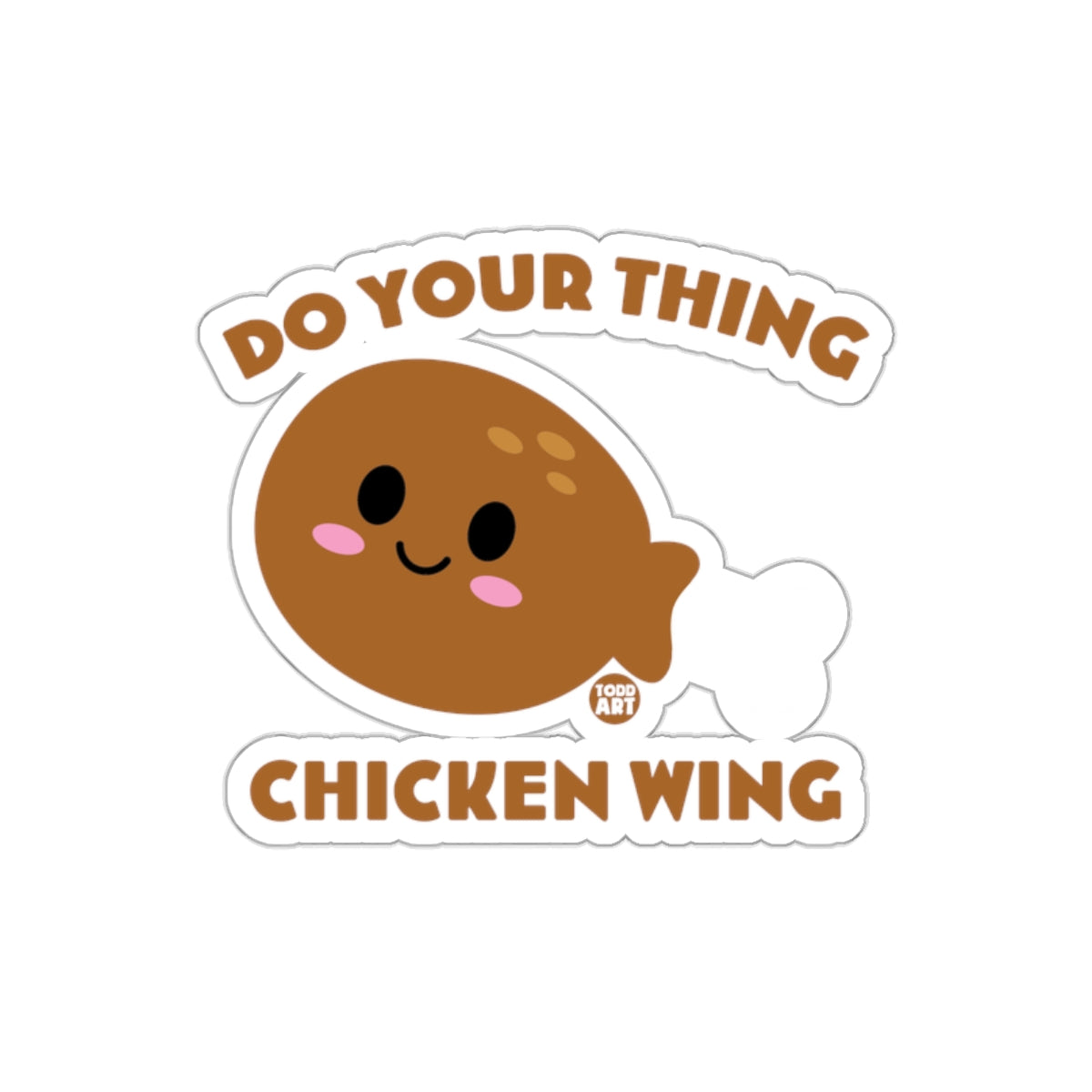 Do Your Thing Chicken Wing Sticker Todd Art