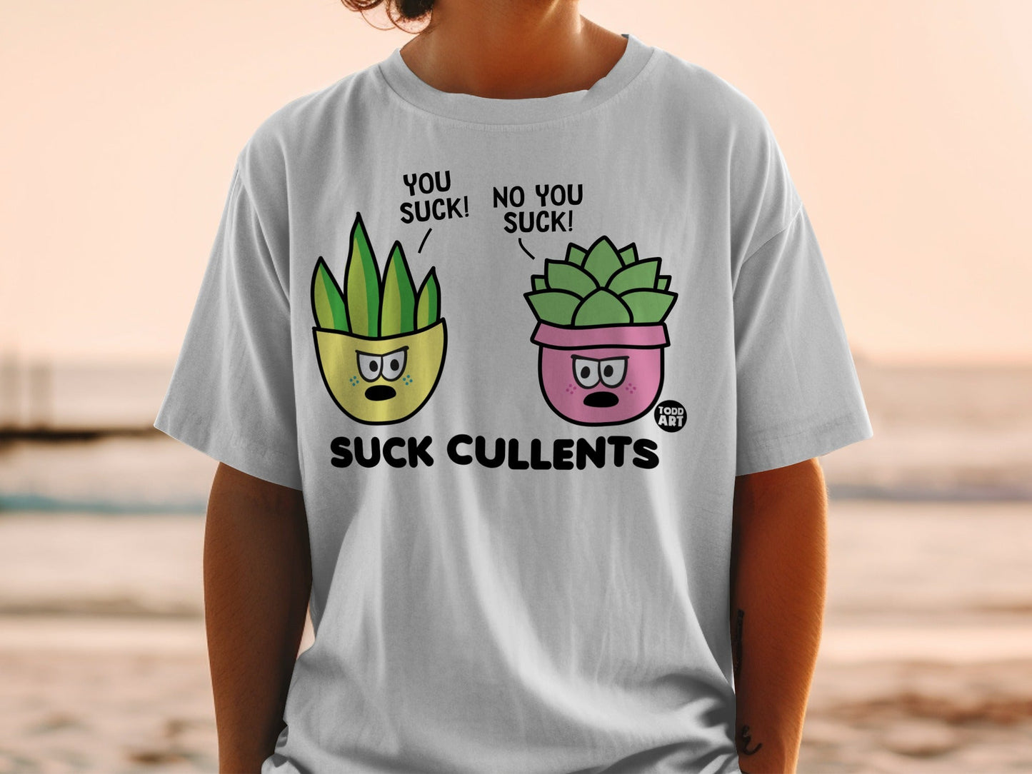 T-shirt with cartoon succulents saying "You suck!" and "No you suck!".
