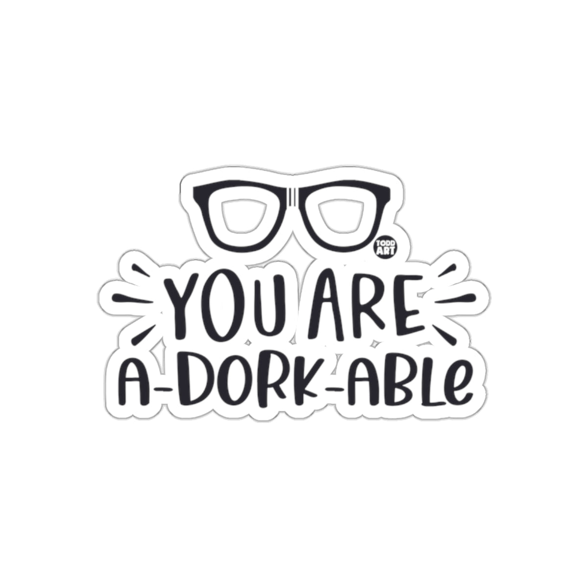 You Are A-Dork-Able Glasses Cute Fun Art sticker