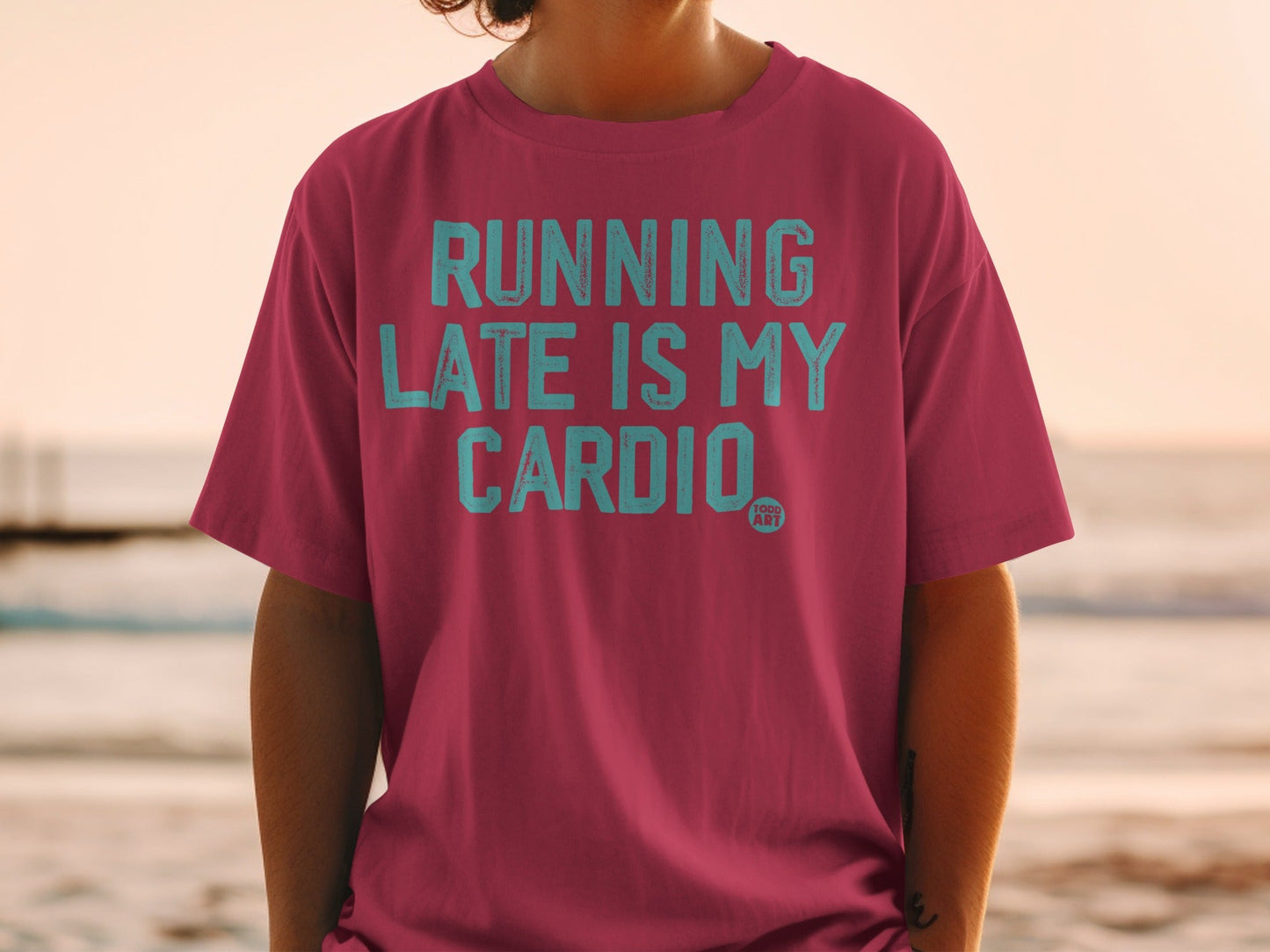 Running Late Is My Cardio Fun Graphic Shirt