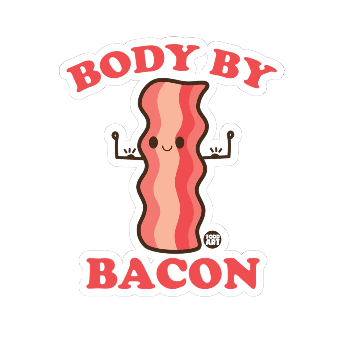Bacon GainsTodd Art Sticker