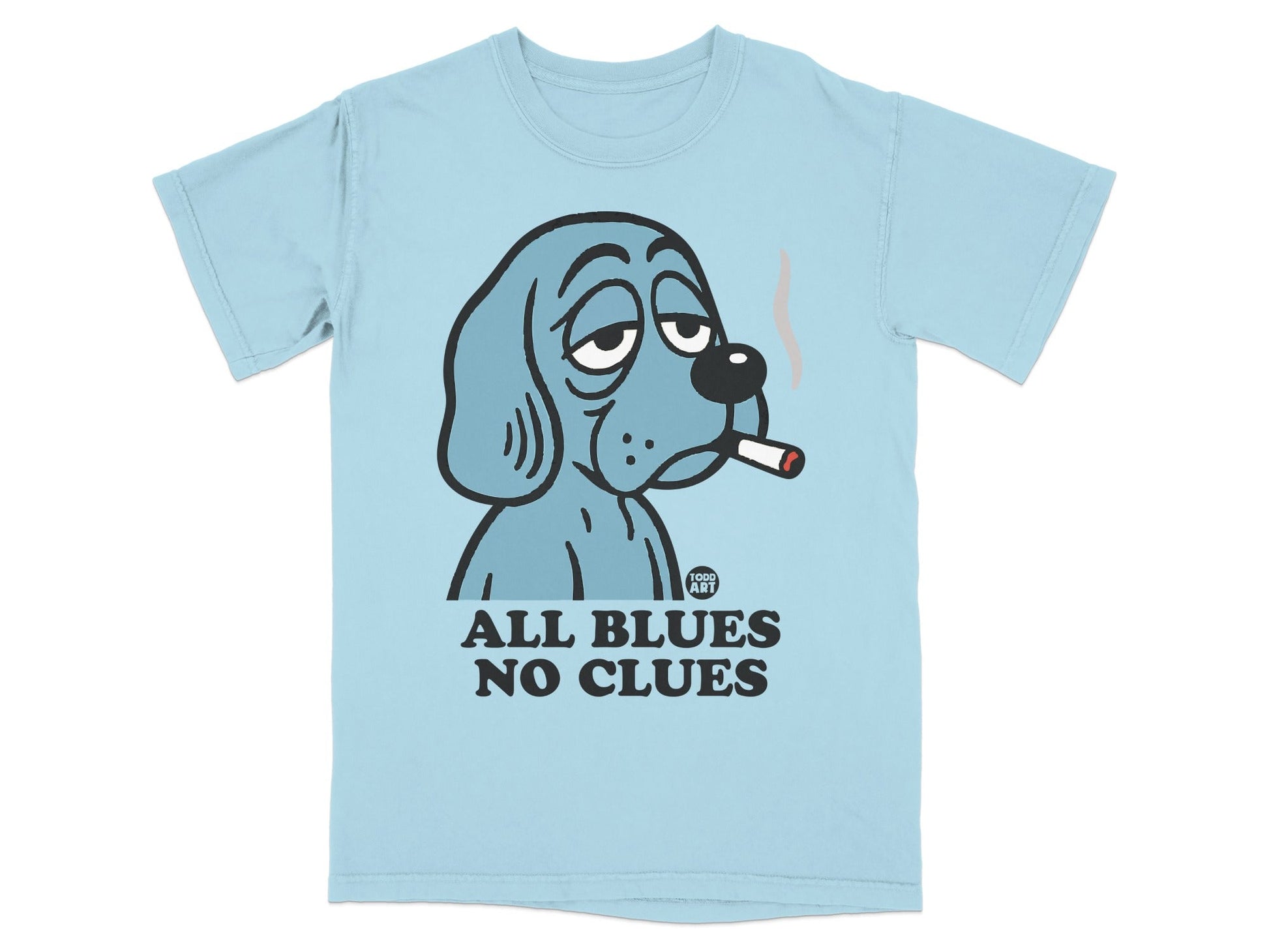 Light blue t-shirt with cartoon dog smoking a cigarette, text "ALL BLUES NO CLUES".