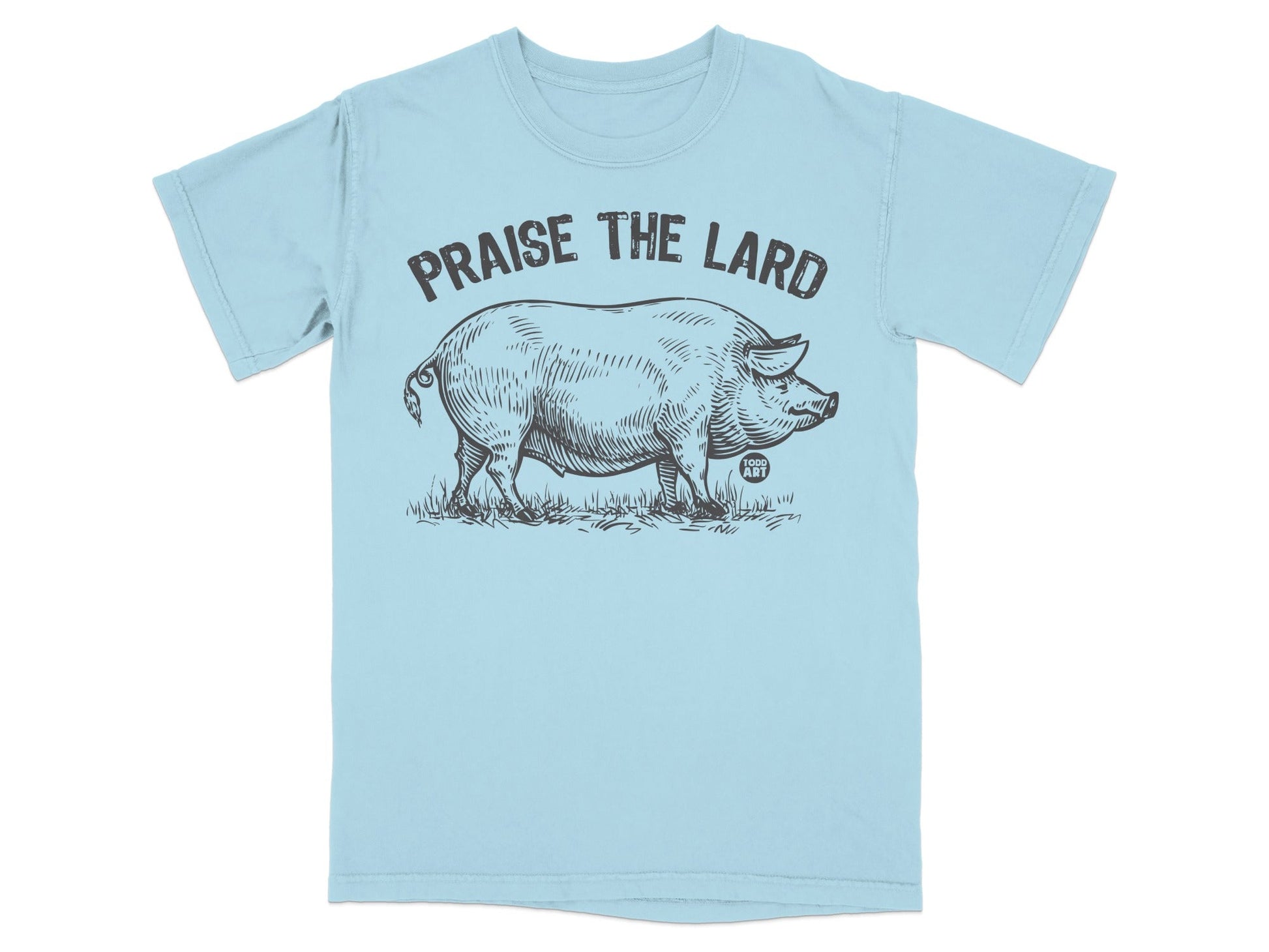 Light blue t-shirt with "Praise the Lard" and a pig illustration.