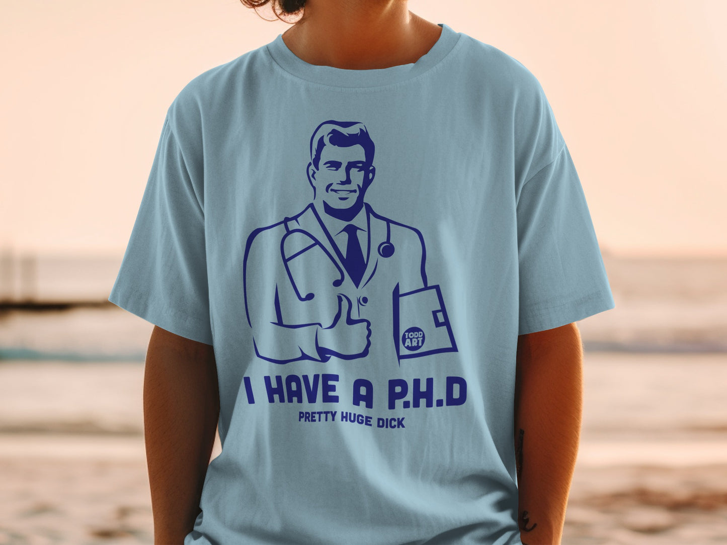 I Have A PHD Pretty Huge Dick Funny Doctor product type