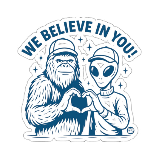 Bigfoot Alien We Believe In You Heart Hands product