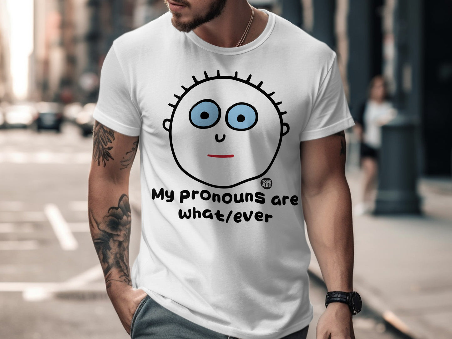 My Pronouns Are What Ever Statement Shirt
