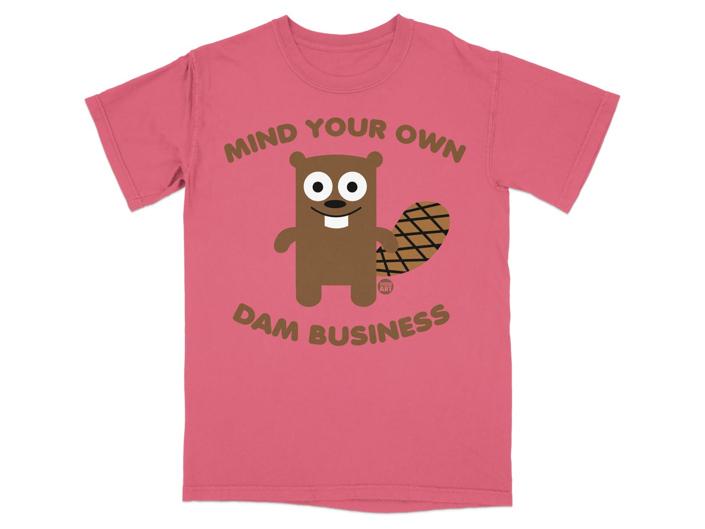Mind Your Own Dam Business Funny Beaver T-Shirt
