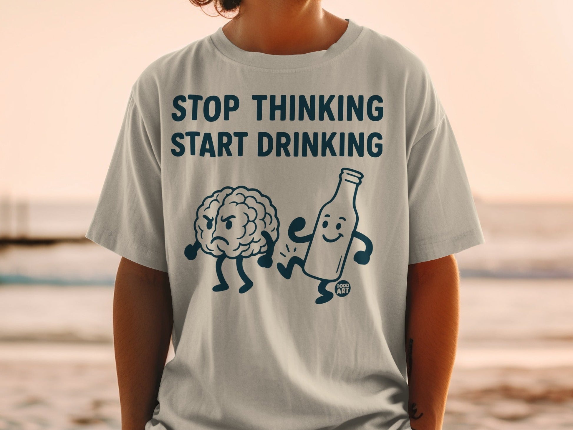 Stop Thinking Start Drinking Funny Graphic T-Shirt