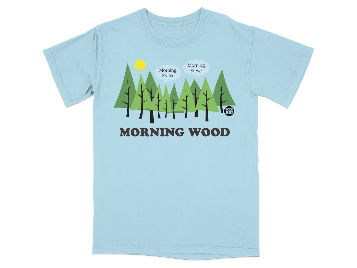 Light blue t-shirt with green trees, sun, and speech bubbles saying "Morning, Frank." and "Morning, Steve."