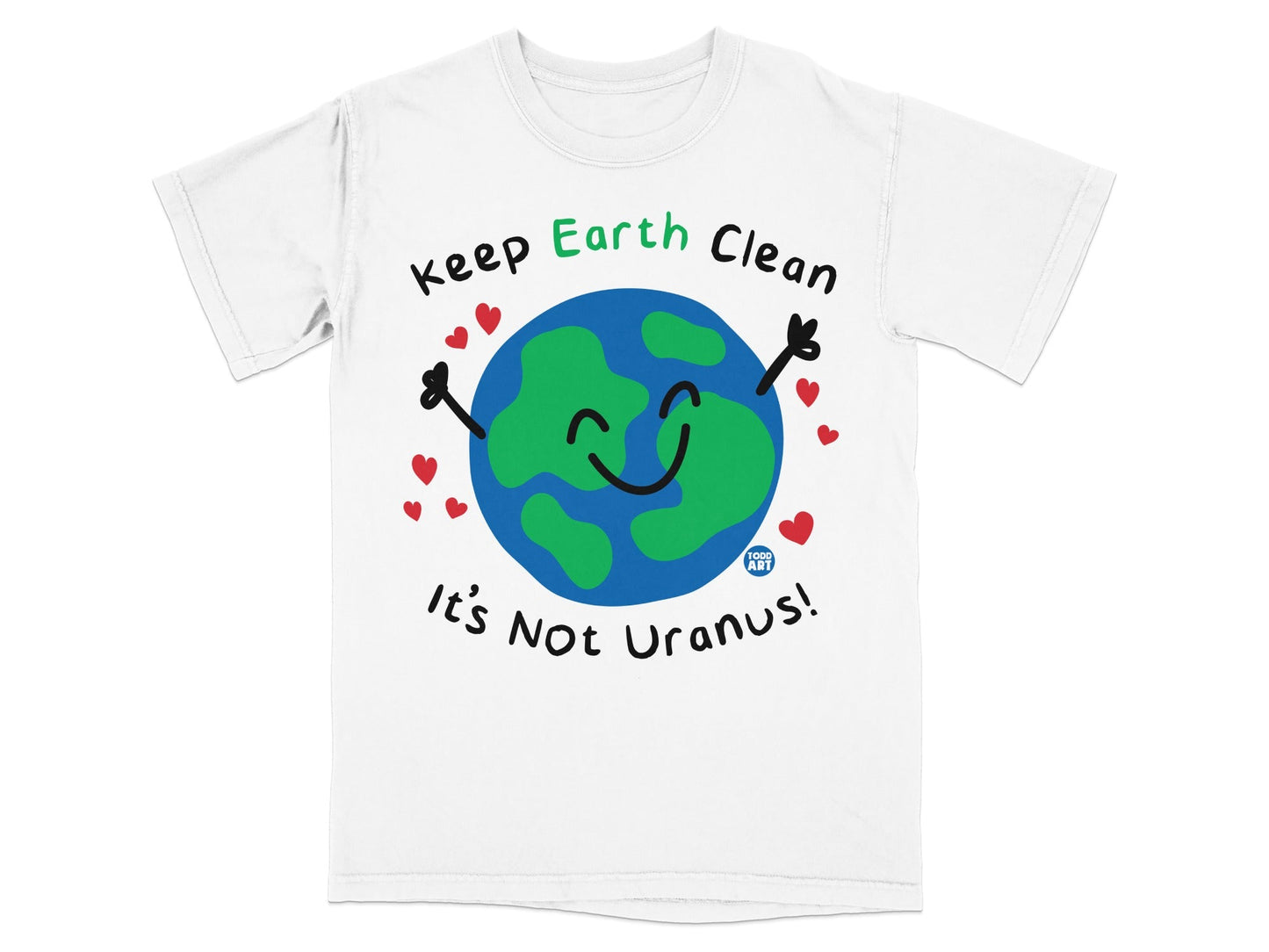 Keep Earth Clean It's Not Uranus Graphic Tee Shirt