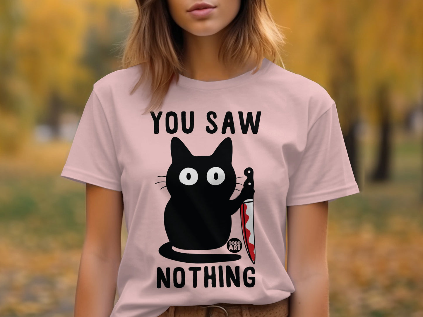 You Saw Nothing Cat Graphic T-shirt Todd Art