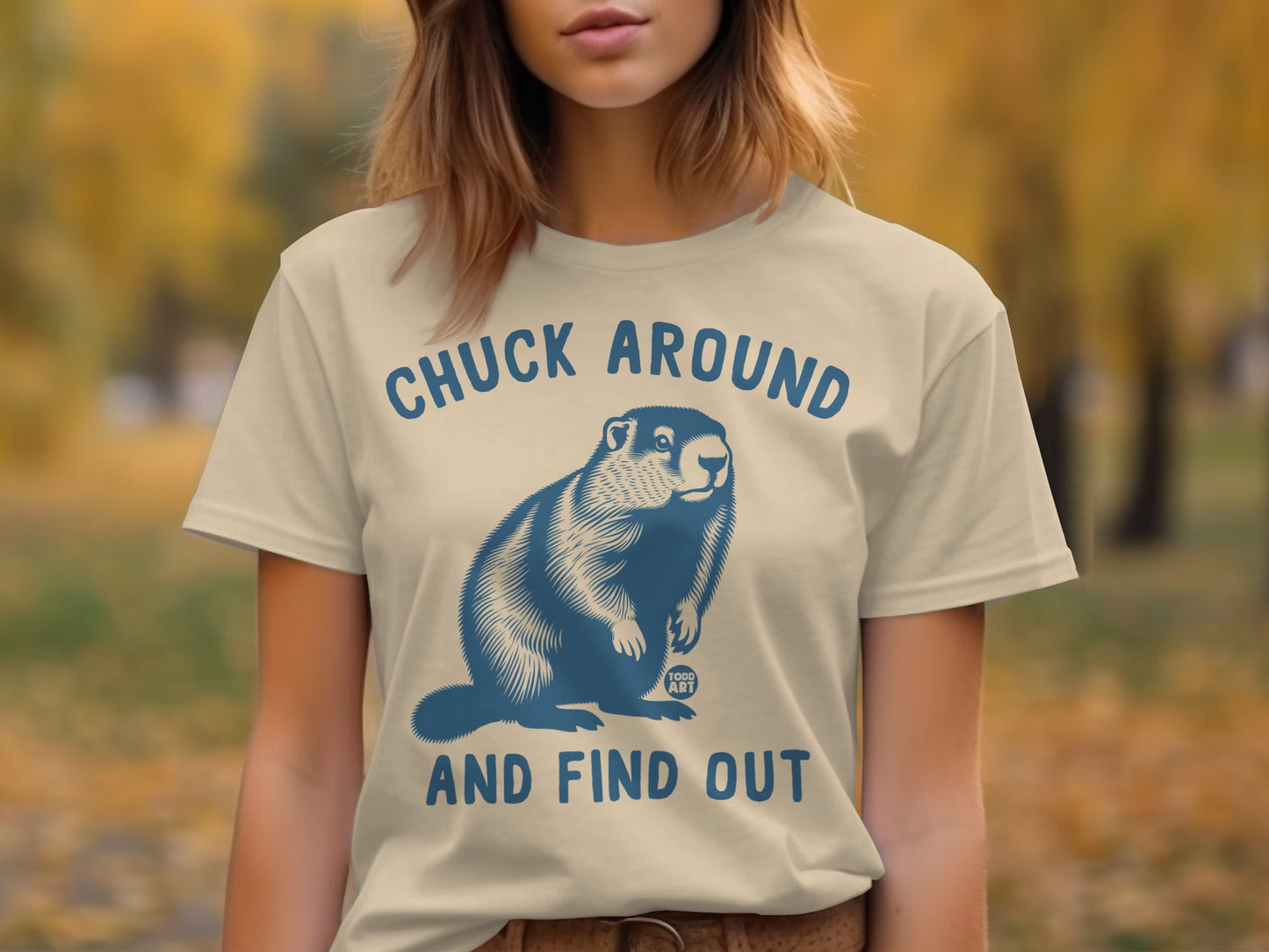 Chuck Around And Find Out Groundhog T-Shirt