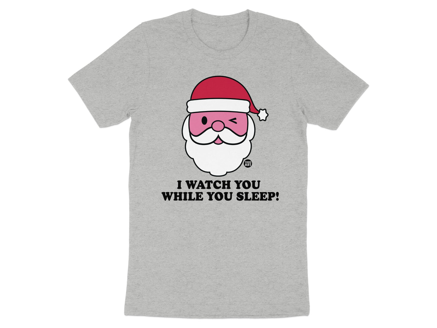 Santa Claus I Watch You While You Sleep T-shirt