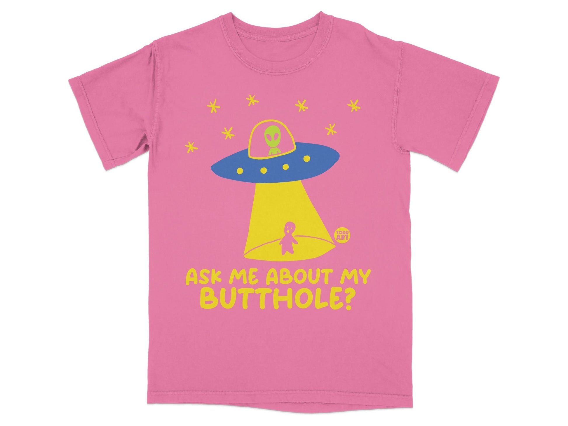 Ask Me About My Butthole Fun Alien T-Shirt