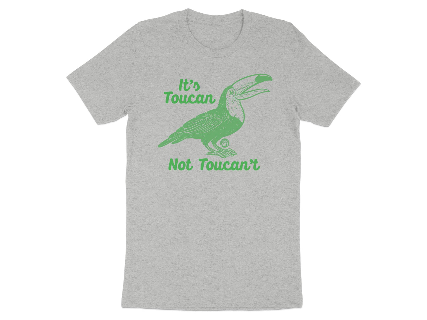 It's Toucan Not Toucan't T-shirt Funny Bird Tee