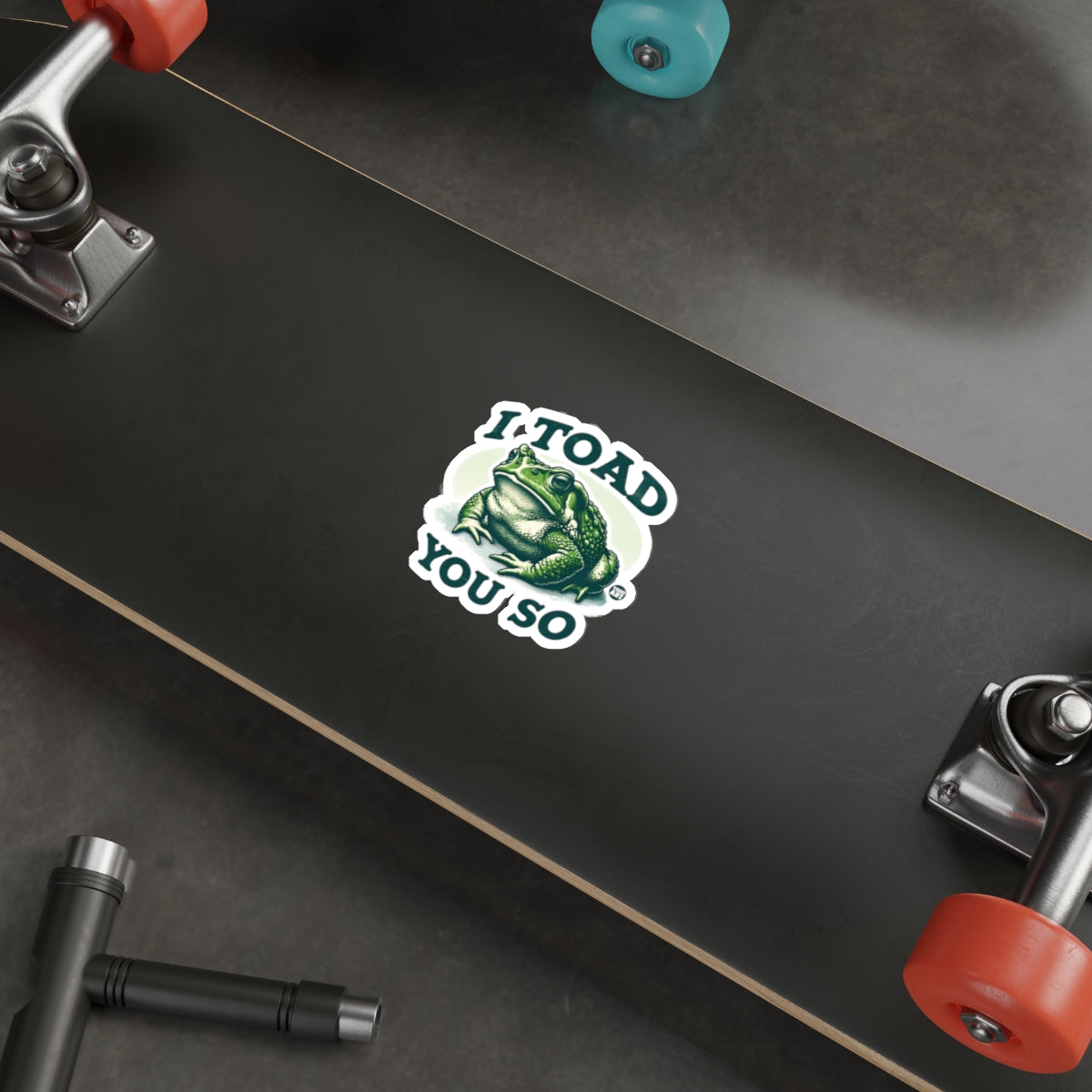 I Toad You So Whimsical Green Amphibian Graphic Sticker