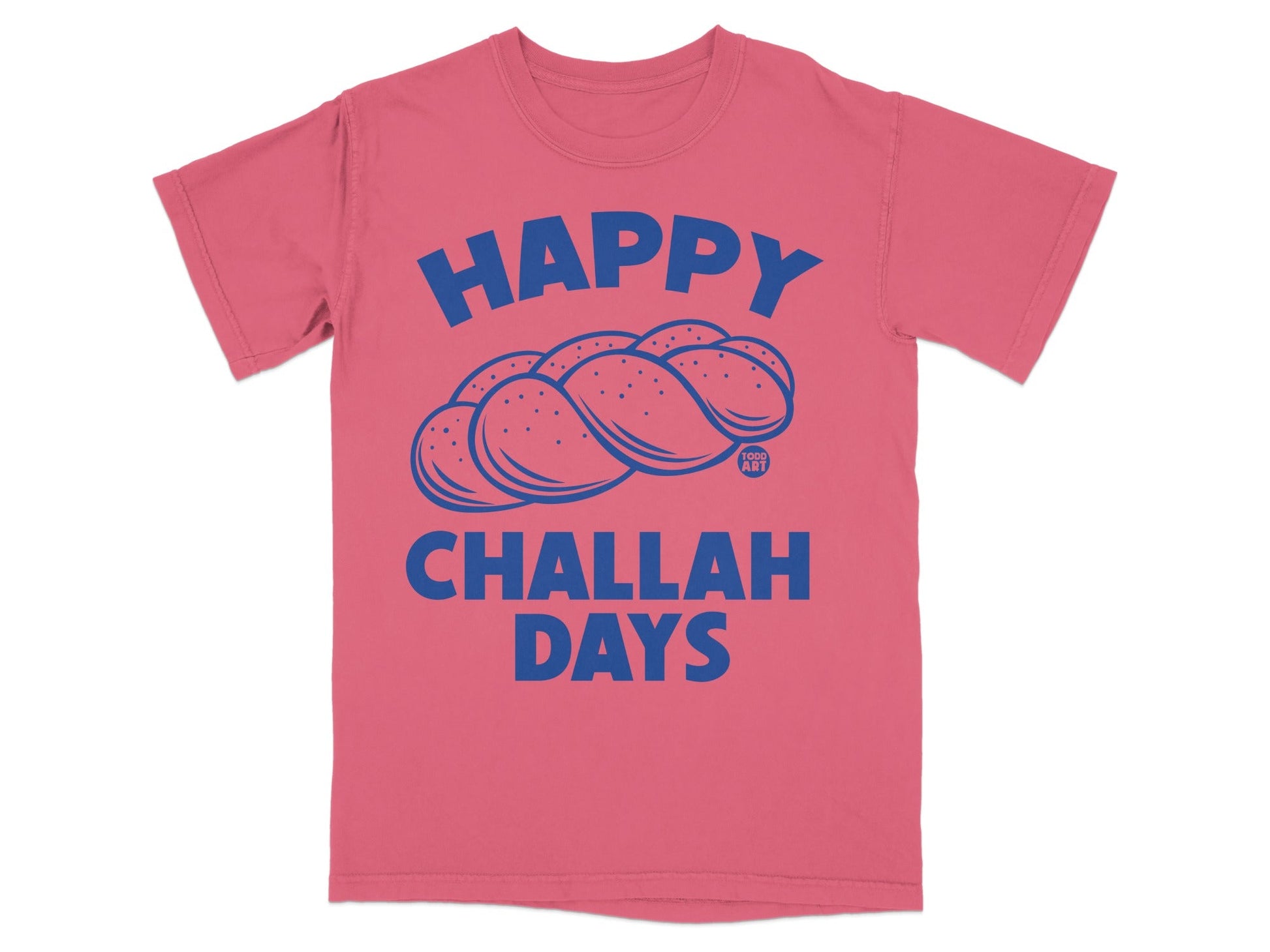 Pink t-shirt with blue "Happy Challah Days" text and challah bread graphic.