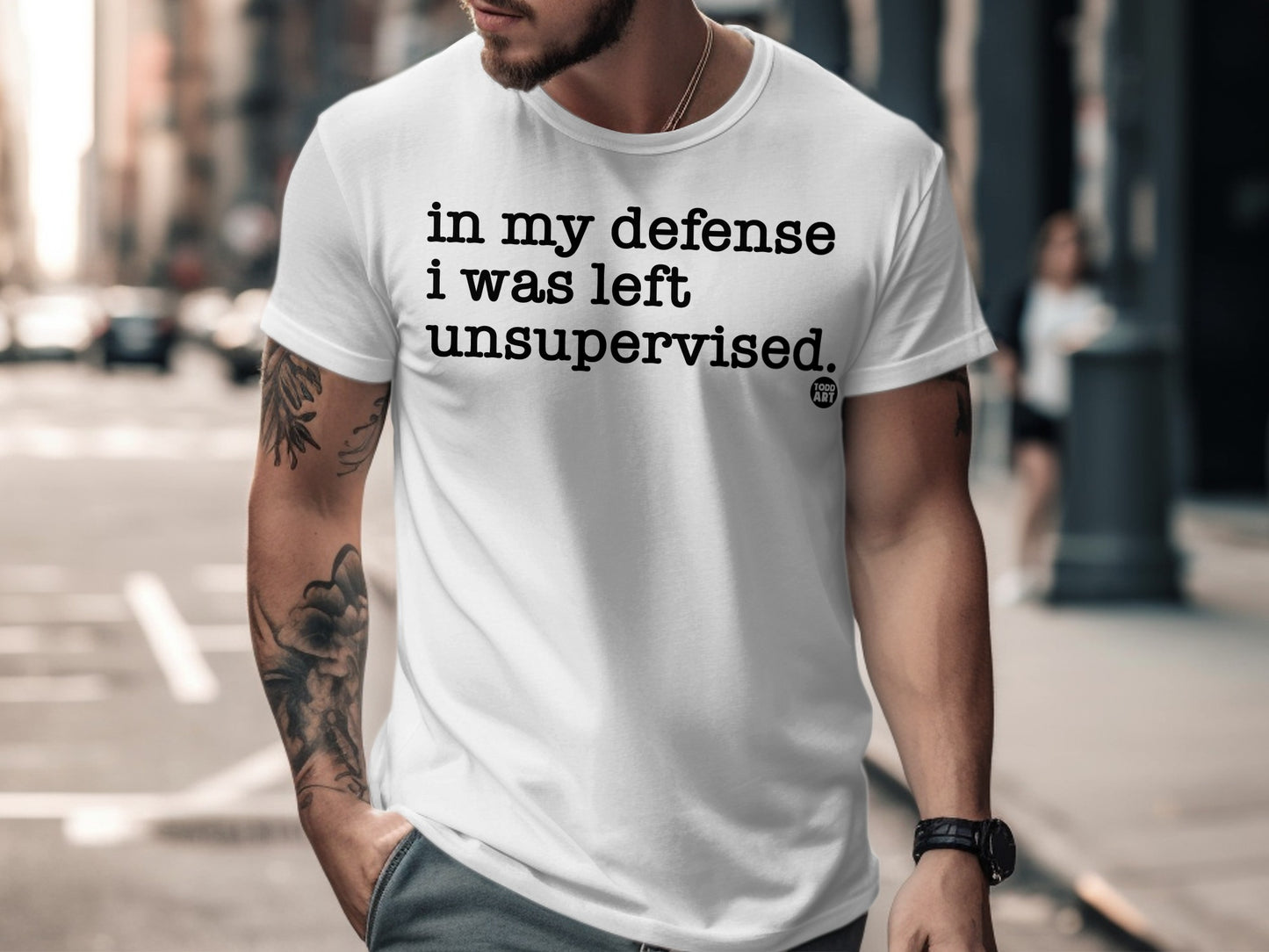 In My Defense I Was Left Unsupervised T-Shirt