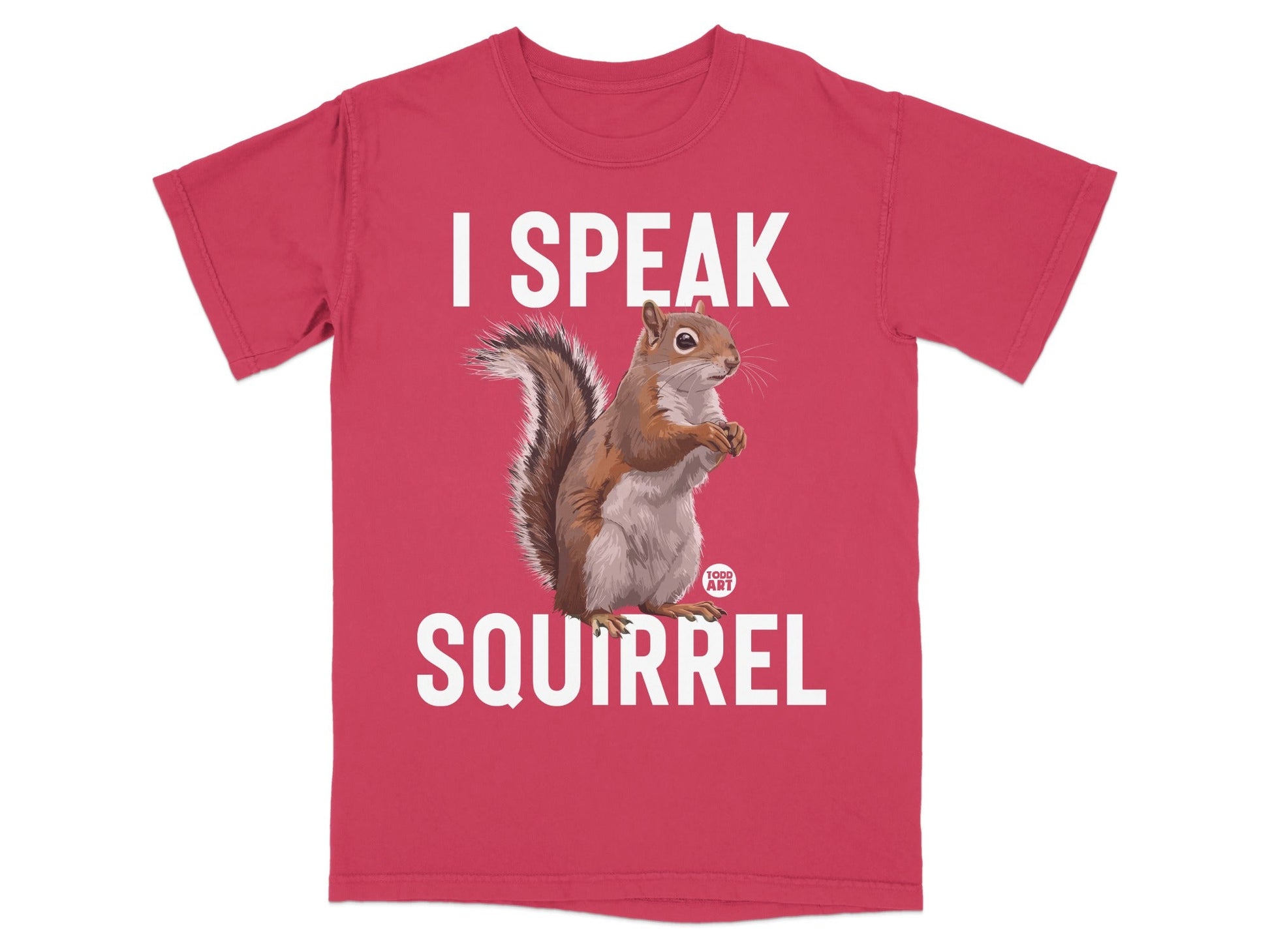 Red t-shirt with "I SPEAK SQUIRREL" and a squirrel illustration.