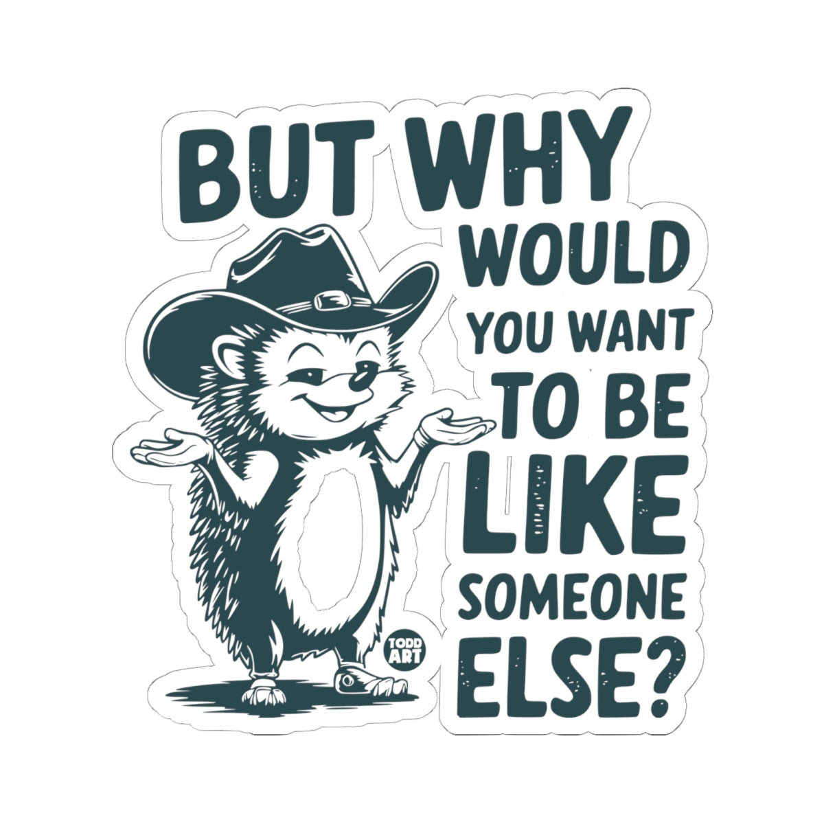 Cowboy WisdomTodd Art Sticker
