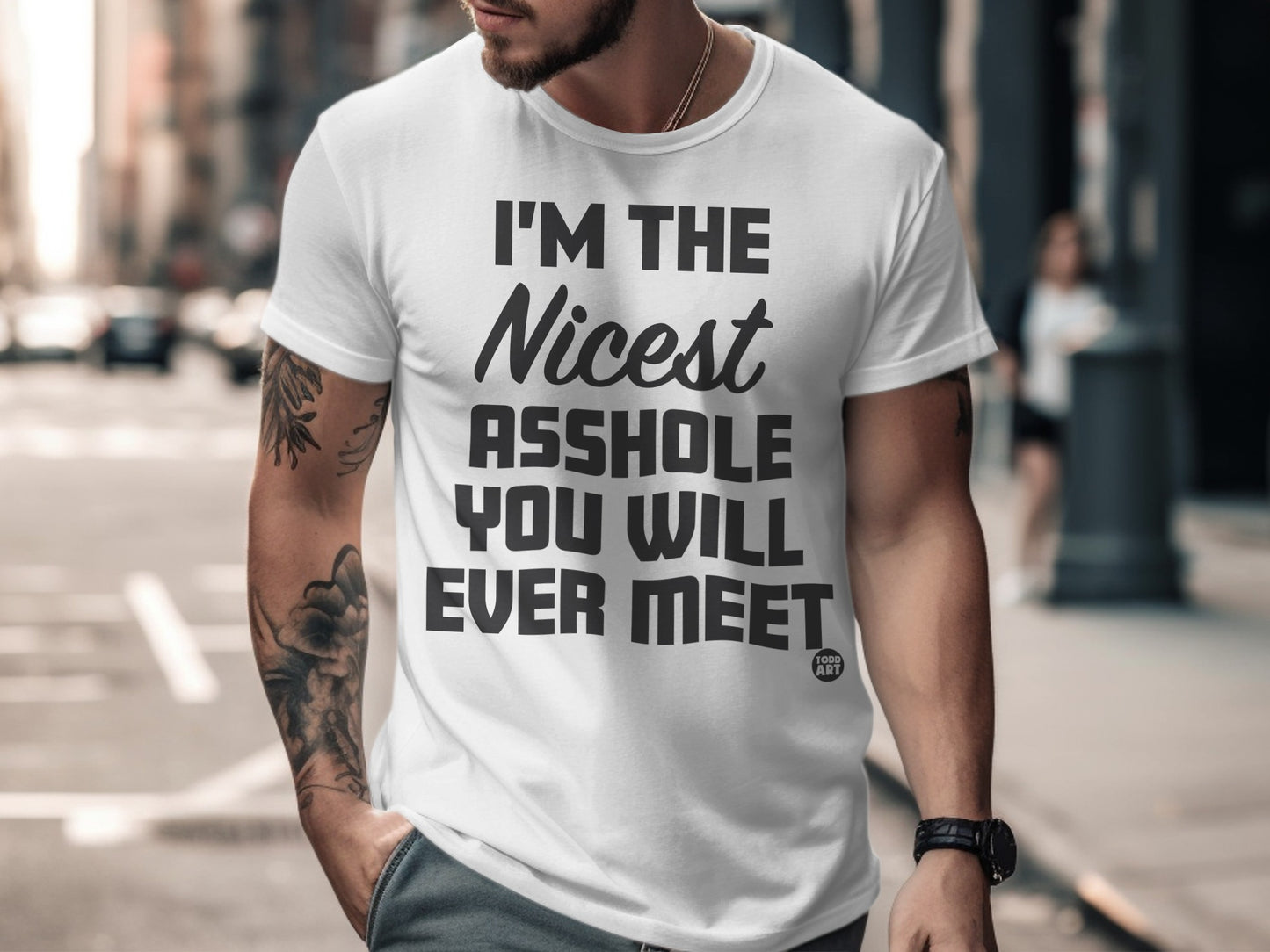 I'm The Nicest Asshole You Will Ever Meet T-Shirt