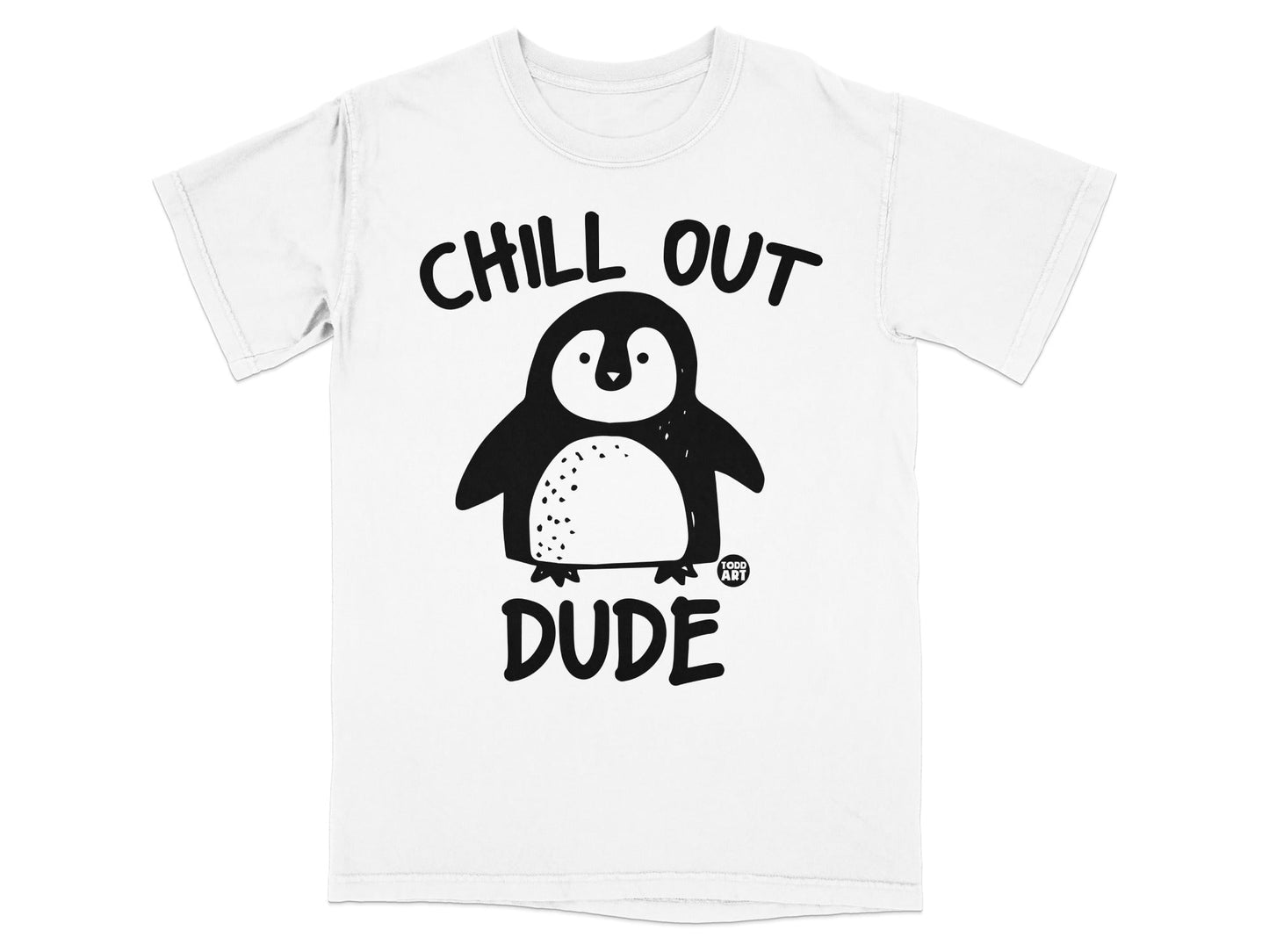 T-shirt with a cartoon penguin saying "Chill Out Dude".