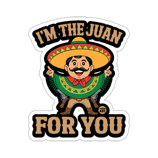I'M THE JUAN FOR YOU Funny Meme Design 